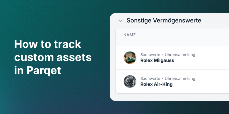 Track tangible assets in Parqet